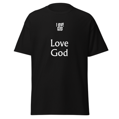 I Love God Love God Unisex Classic T-Shirt