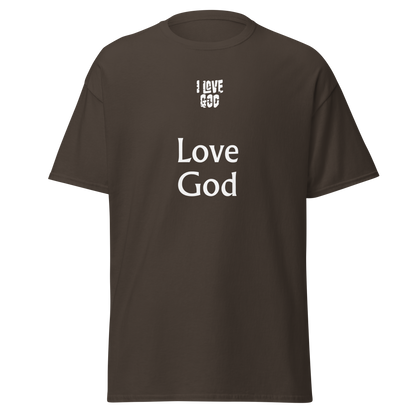 I Love God Love God Unisex Classic T-Shirt